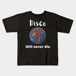 Disco Will Never Die Kids T-Shirt